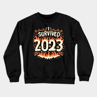 I Survived 2023 On Fire Design Crewneck Sweatshirt